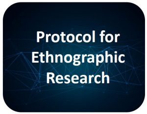 Protocol for ethnographic research